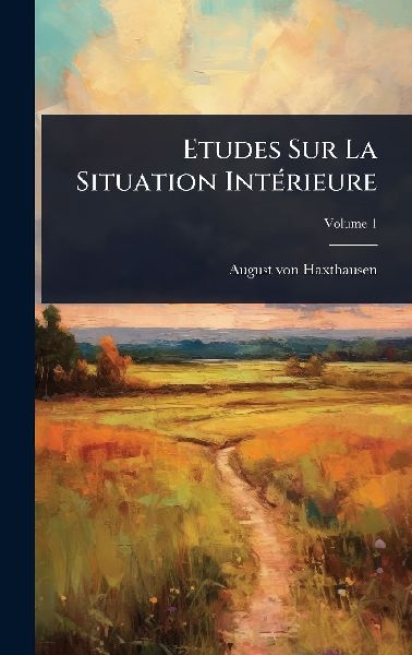 Etudes Sur La Situation IntÃ(c)rieure