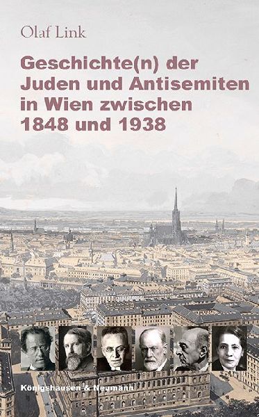 Geschichte(n) der Juden und Antisemiten in Wien zwischen 1848 ...