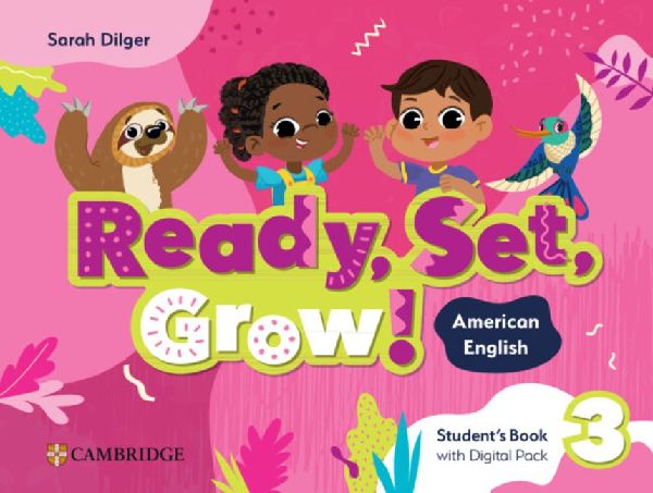 Ready, Set, Grow! Level 3 Student's Book with Digital Pac...
