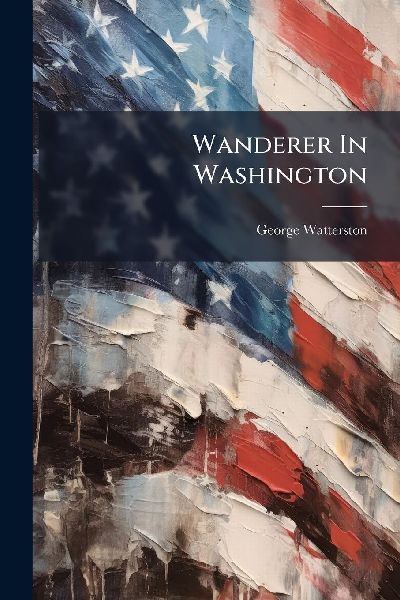 Wanderer In Washington