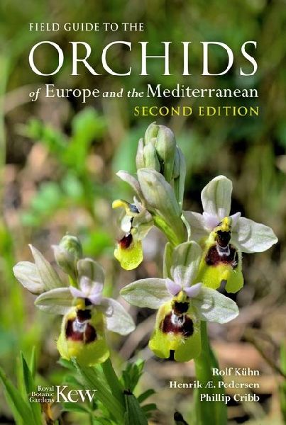 Field Guide to the Orchids of Europe and the Mediterranean Sec...