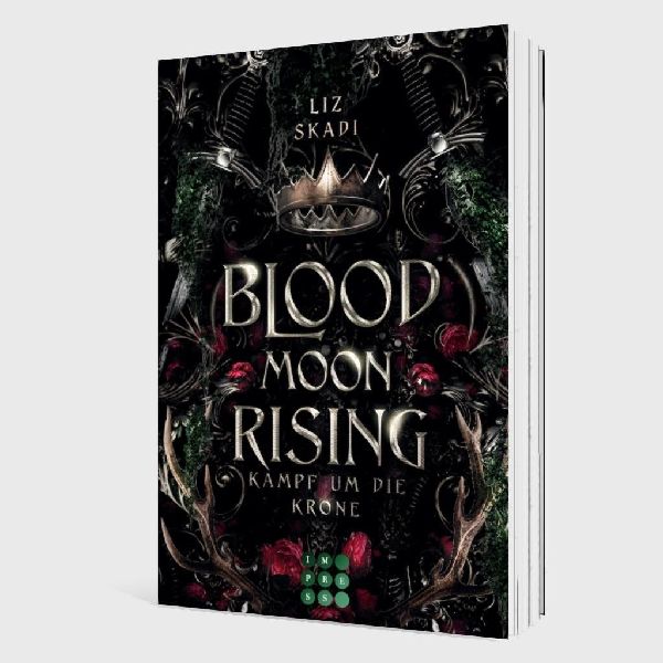Blood Moon Rising. Kampf um die Krone (Blood Moon Rising 1)