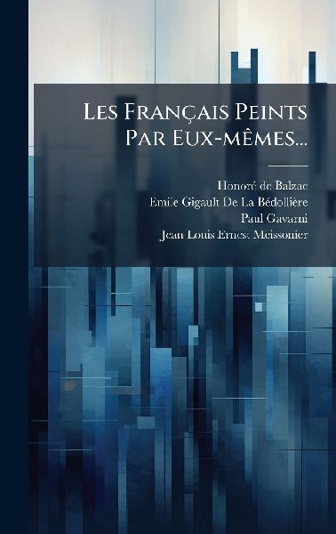 Les Français Peints Par Eux-mÃames...