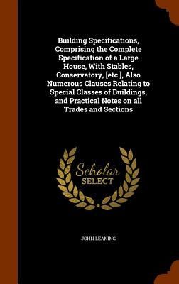 Building Specifications, Comprising the Complete Specification...