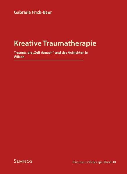 Kreative Traumatherapie - Trauma, die "Zeit danach" ...