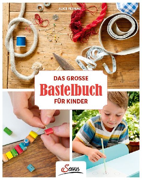 Das große Bastelbuch für Kinder