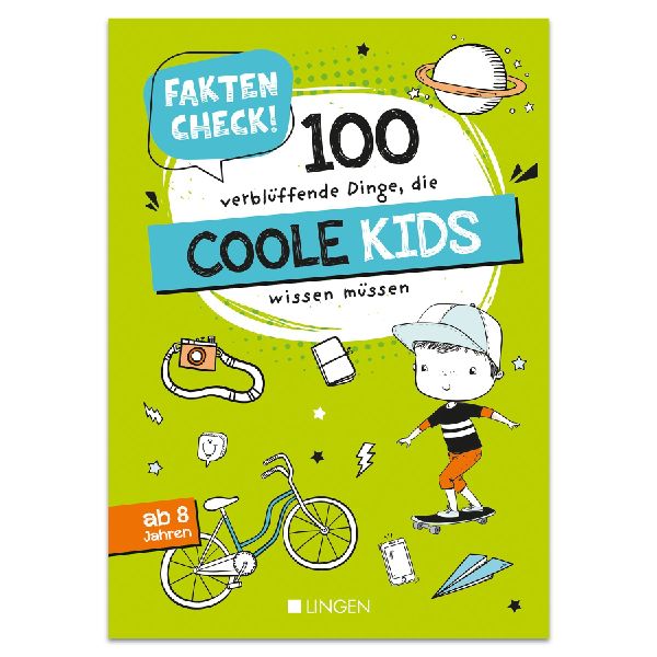 Faktencheck! 100 verblüffende Dinge, die coole Kids wissen m�...