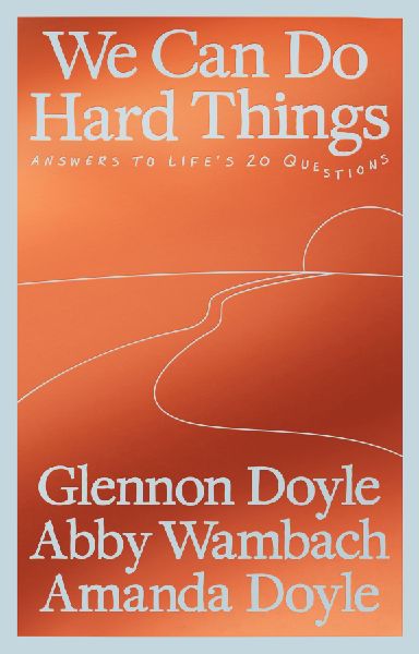 We Can Do Hard Things