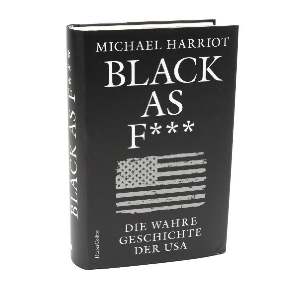 Black As F***. Die wahre Geschichte der USA