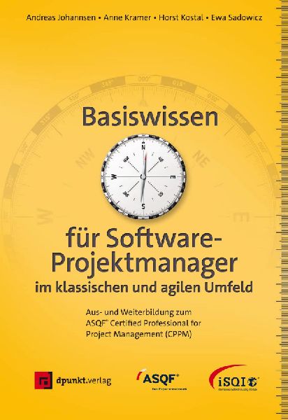 Basiswissen für Softwareprojektmanager im klassischen und agi...