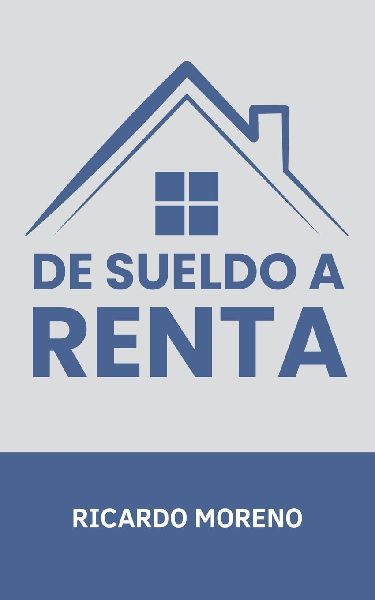 De Sueldo a Renta