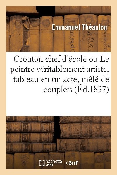 Crouton chef d'école ou Le peintre véritablement artist...
