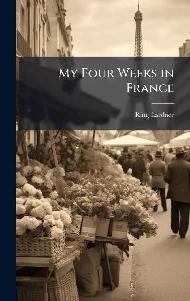 My Four Weeks in France