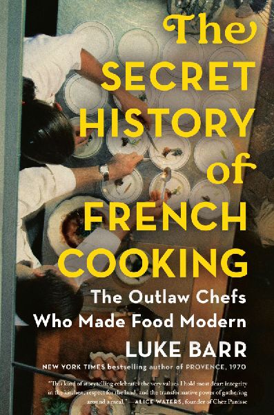 The Secret History of French Cooking