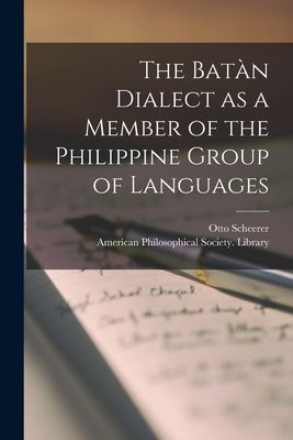 The Batàn Dialect as a Member of the Philippine Group of Lang...