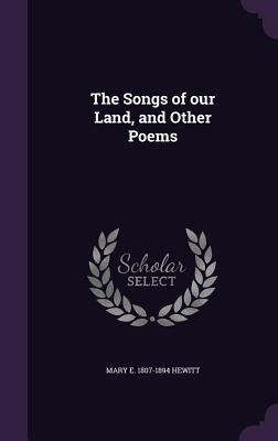The Songs of our Land, and Other Poems