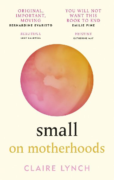 Small: On Motherhoods