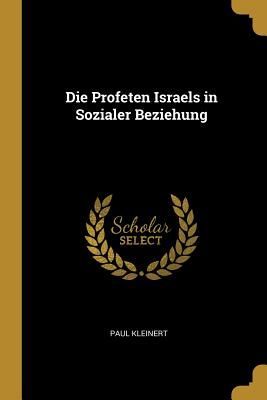 Die Profeten Israels in Sozialer Beziehung