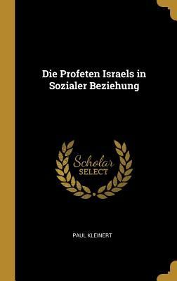 Die Profeten Israels in Sozialer Beziehung