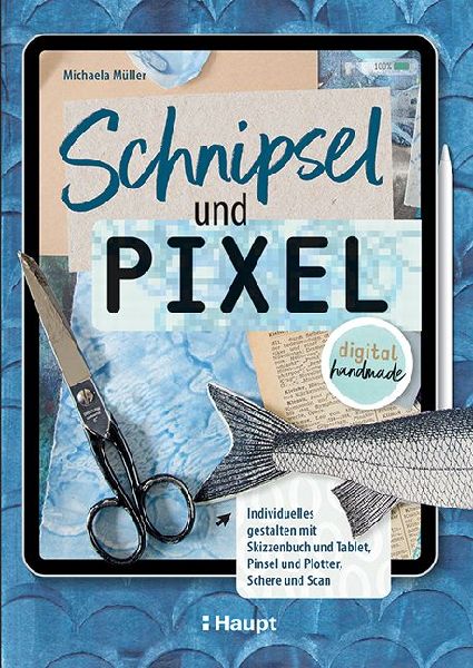 Schnipsel und Pixel