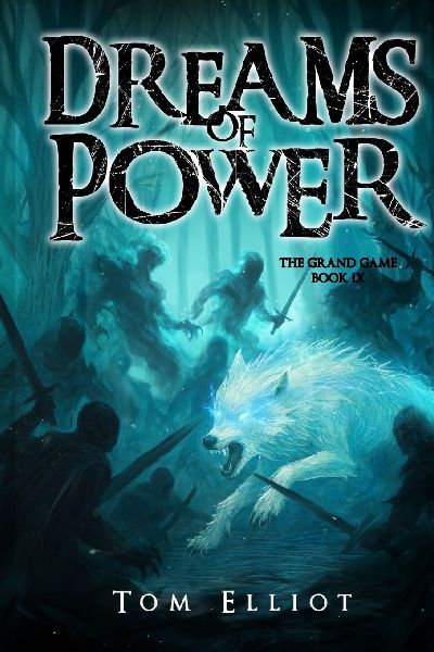 Dreams of Power, The Grand Game, Book 9