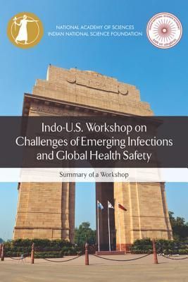 Indo-U.S. Workshop on Challenges of Emerging Infections and Gl...