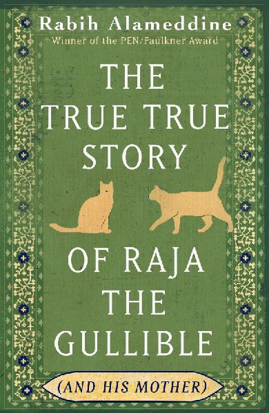 The True True Story of Raja the Gullible (and His Mother)
