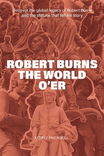 Robert Burns the World O'er