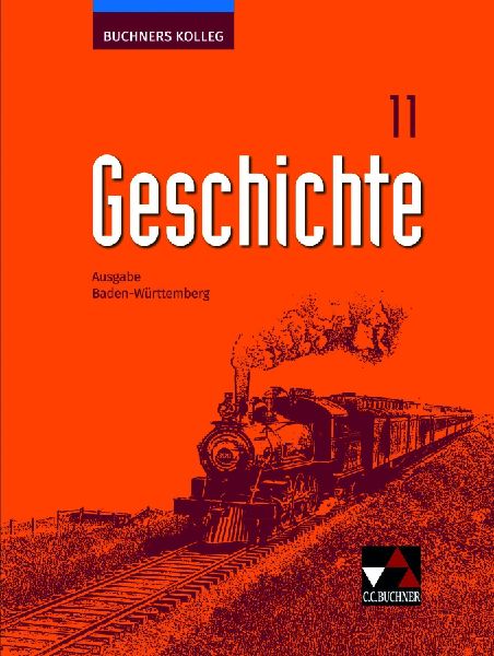 Buchners Kolleg Geschichte Baden-Württemberg 11 - 2021