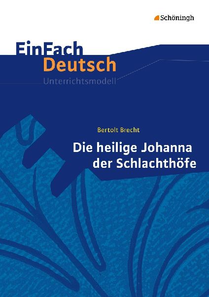 Die heilige Johanna der Schlachthöfe. EinFach Deutsch Unterri...