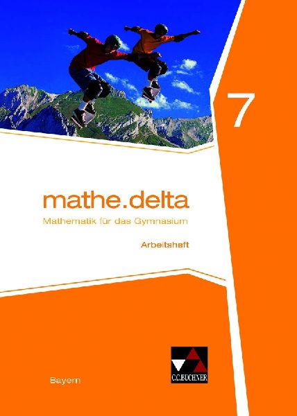 mathe.delta 7 Arbeitsheft Gymnasium Bayern