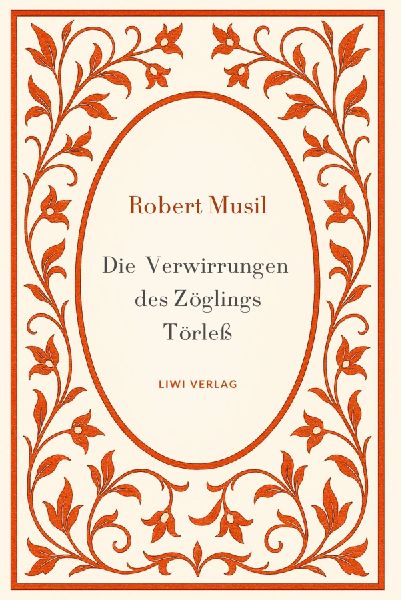 Robert Musil: Die Verwirrungen des Zöglings Törleß. Vollst�...