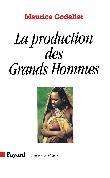 La Production des Grands Hommes