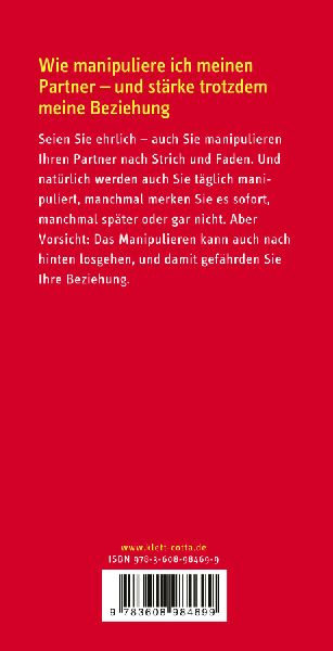 Wie manipuliere ich meinen Partner - aber richtig