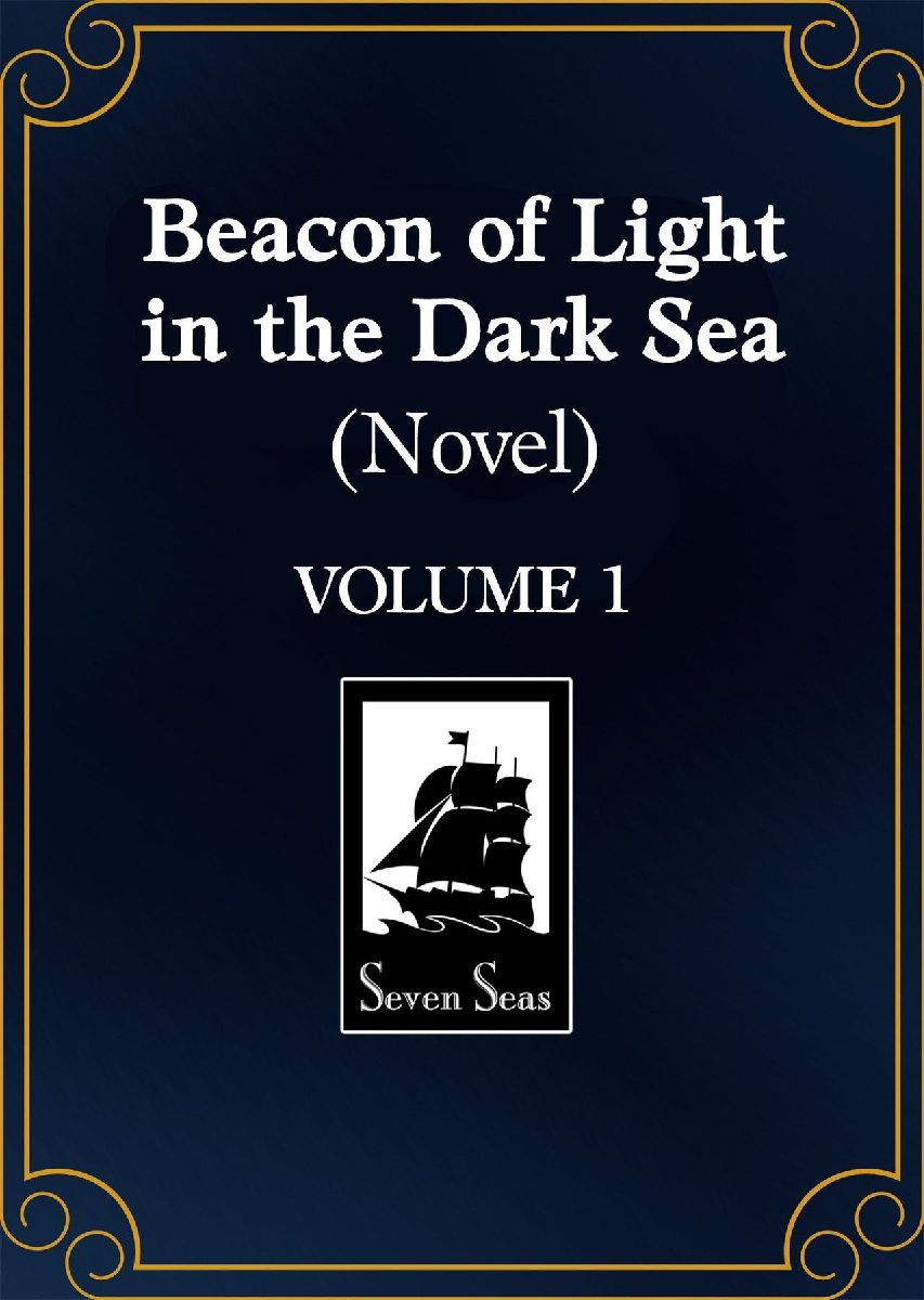 Beacon of Light in the Dark Sea (Novel) Vol. 1