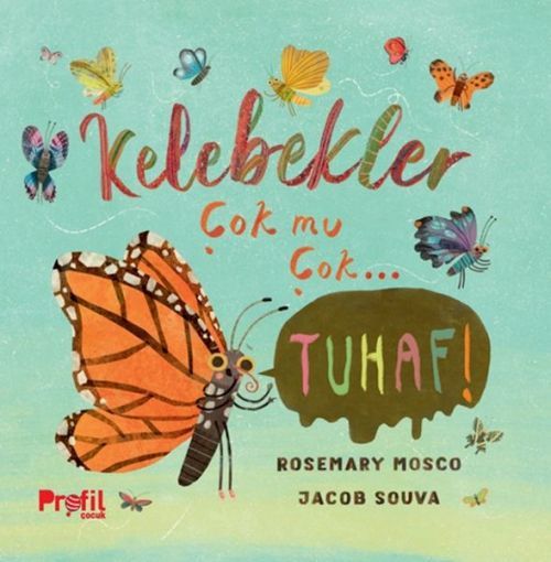 Kelebekler Cok mu Cok Tuhaf
