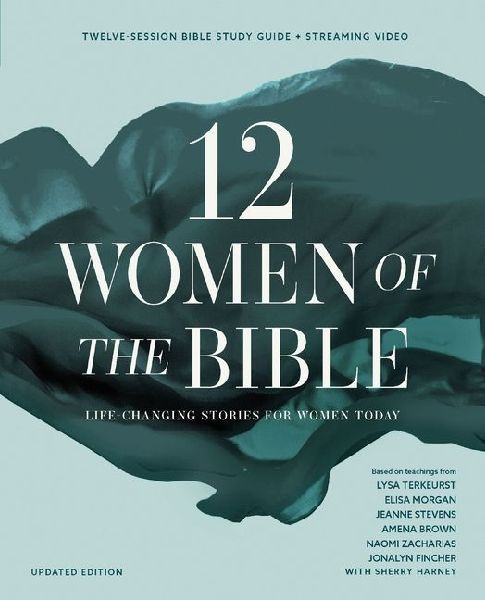 Twelve Women of the Bible Study Guide Plus Streaming Video, Up...