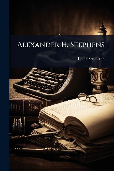 Alexander H. Stephens