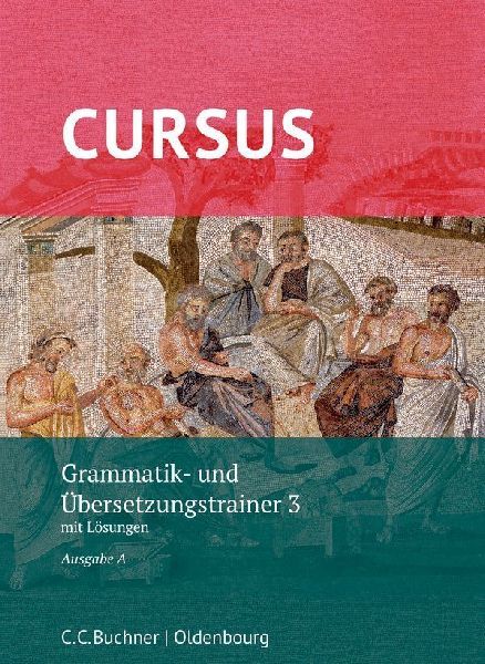 Cursus A neu 3 Grammatik- und Übersetzungstrainer