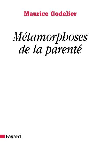 Métamorphoses de la parenté