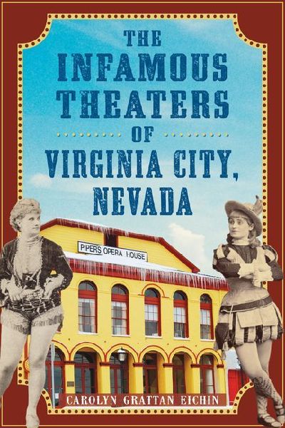The Infamous Theaters of Virginia City, Nevada