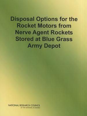 Disposal Options for the Rocket Motors from Nerve Agent Rocket...