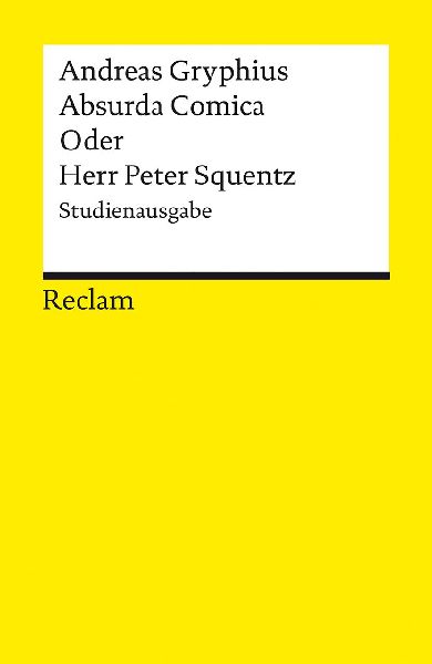 Absurda Comica Oder Herr Peter Squentz. Schimpfspiel. Studiena...