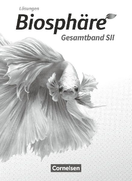 Biosphäre Sekundarstufe II - 2.0 - Gesamtband - Lösungen zum...