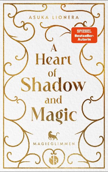 A Heart of Shadow and Magic: Magieglimmen | Mit wunderschönem Farbschnitt