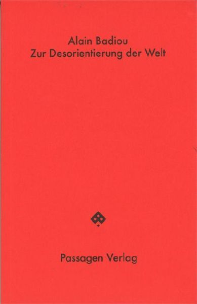 Zur Desorientierung der Welt