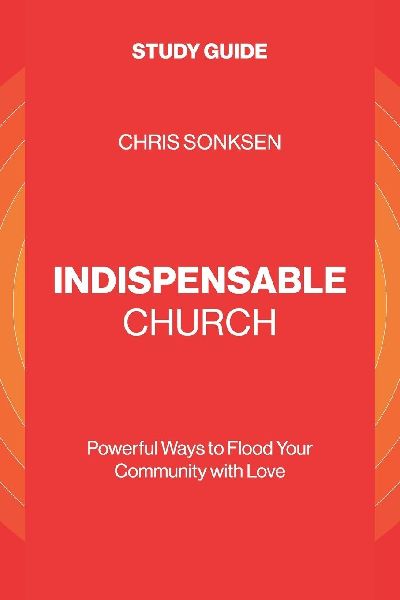 Indispensable Church - Study Guide