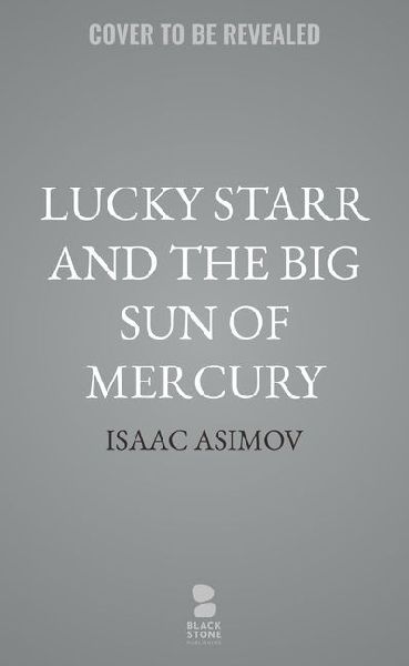 Lucky Starr and the Big Sun of Mercury