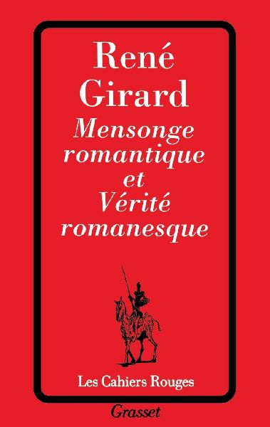 Mensonge romantique et vérité romanesque