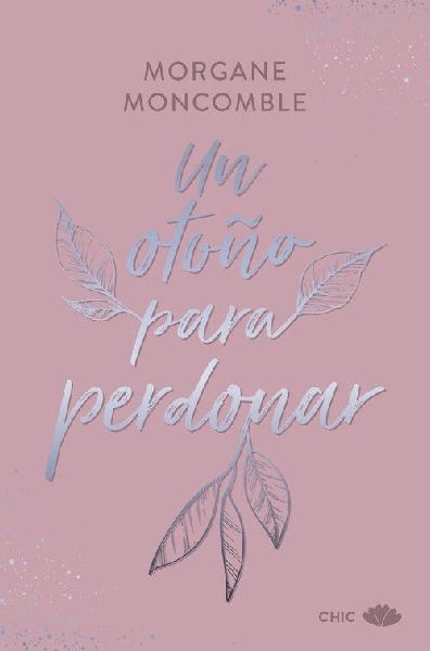 Un Otoño Para Perdonar